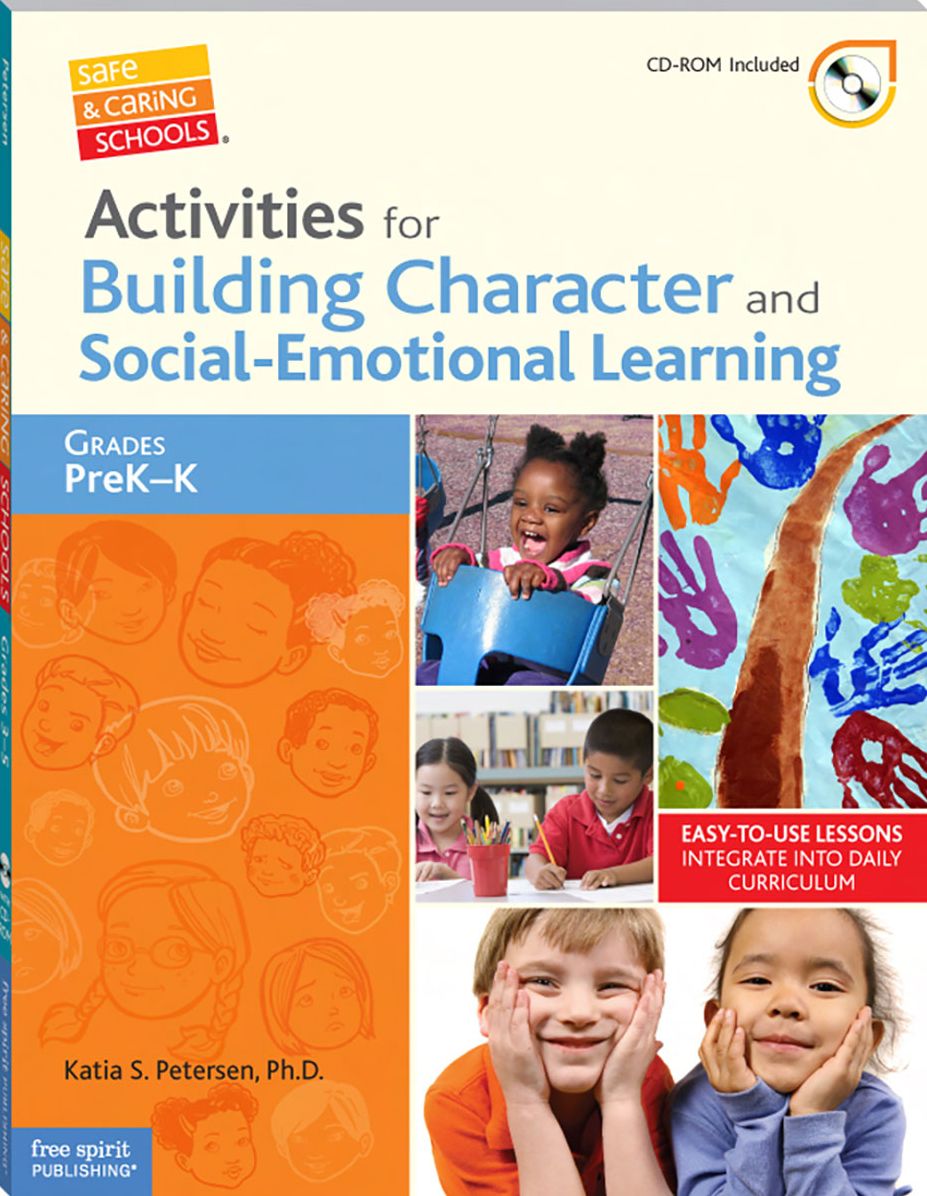 Activities for Building Character and Social-Emotional Learning Grades PreK?K