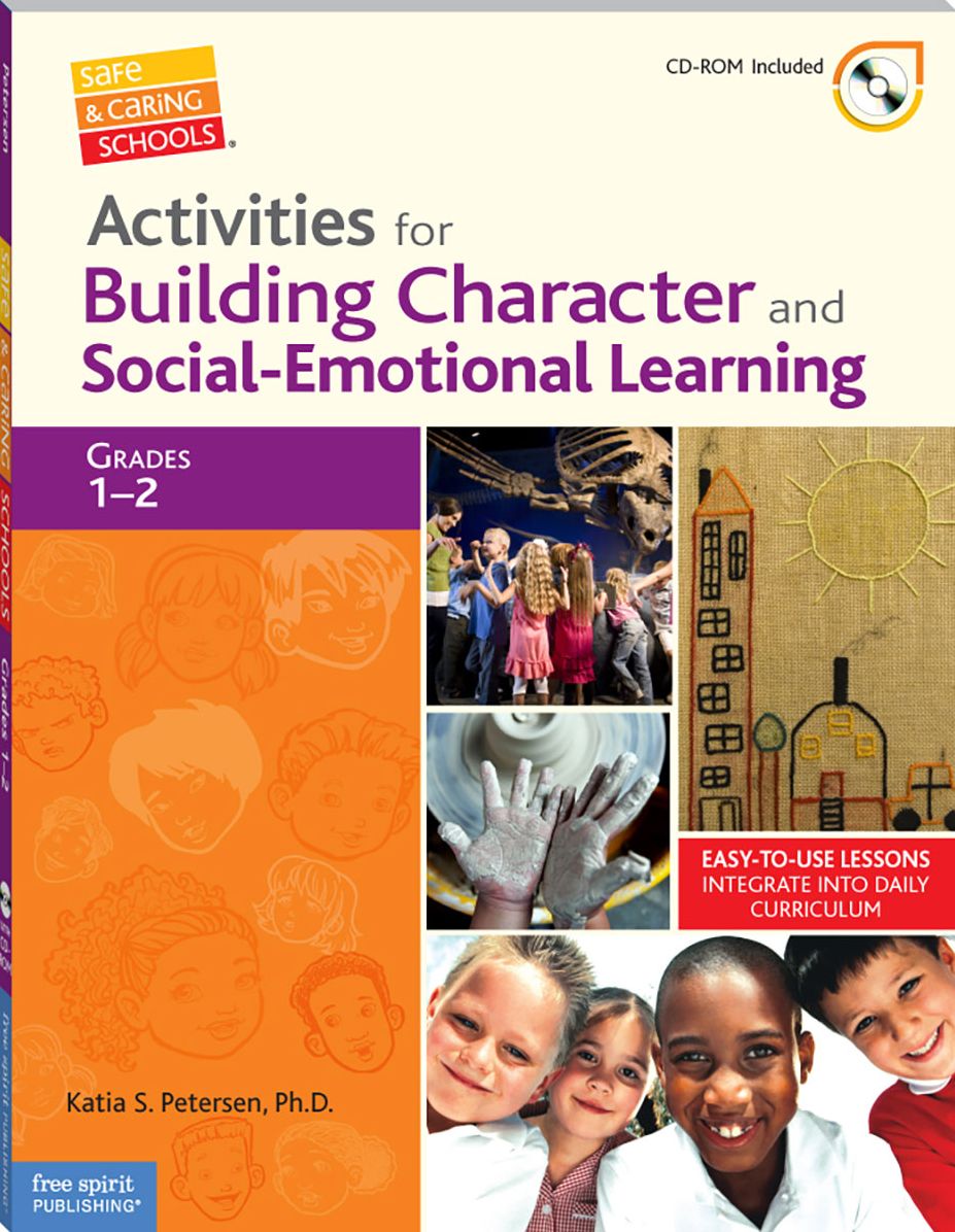 Activities for Building Character and Social-Emotional Learning Grades 1?2