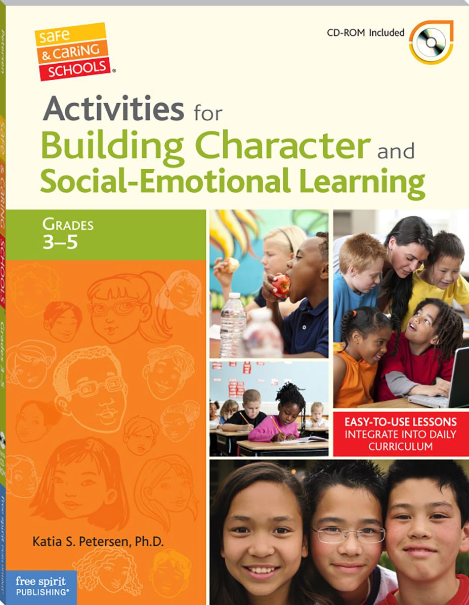 Activities for Building Character and Social-Emotional Learning Grades 3?5