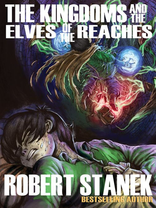The Kingdoms and the Elves of the Reaches (A Fantasy Adventure Series)