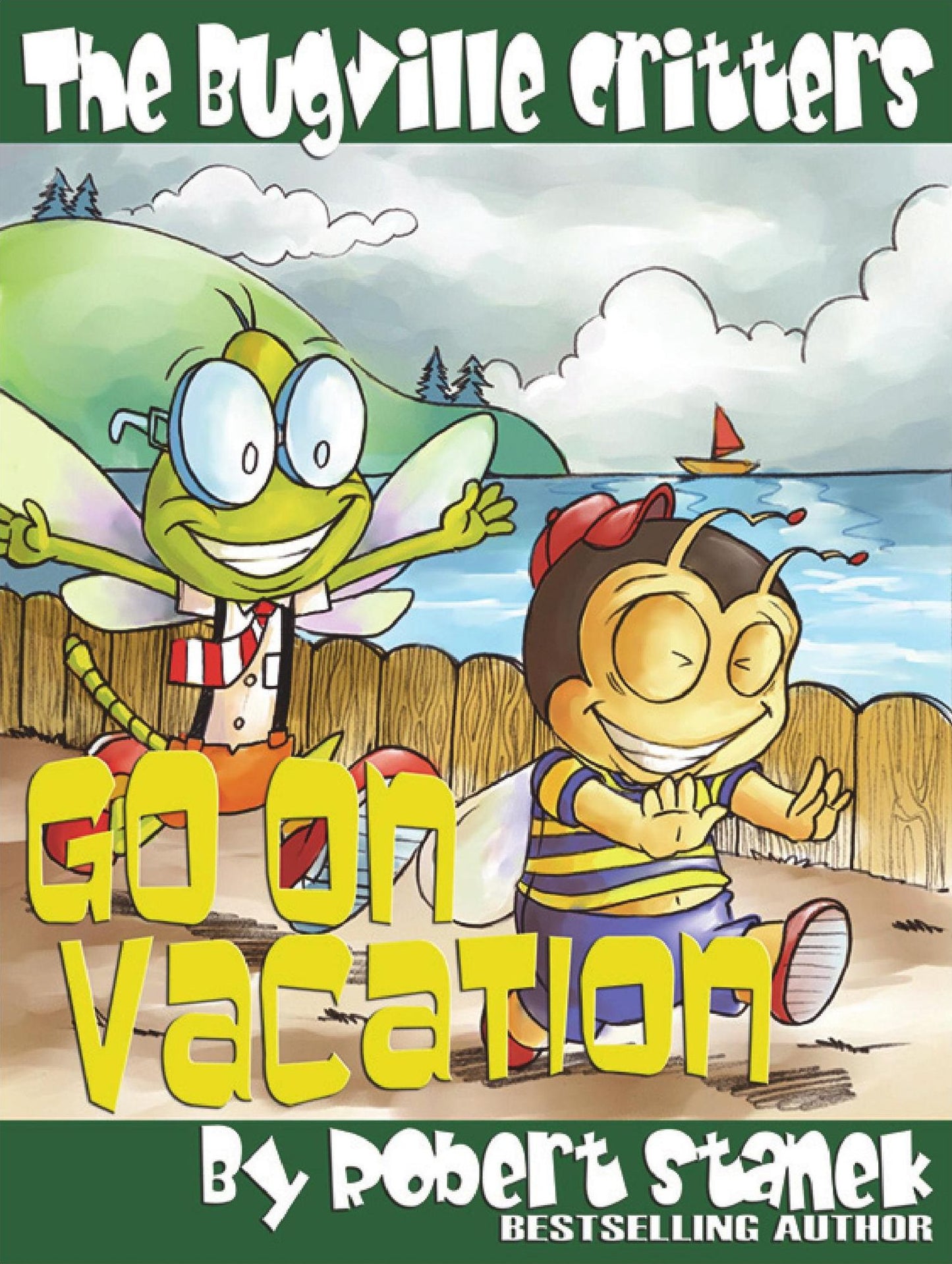 Go on Vacation (Bugville Critters, Buster Bee's Adventure Series)