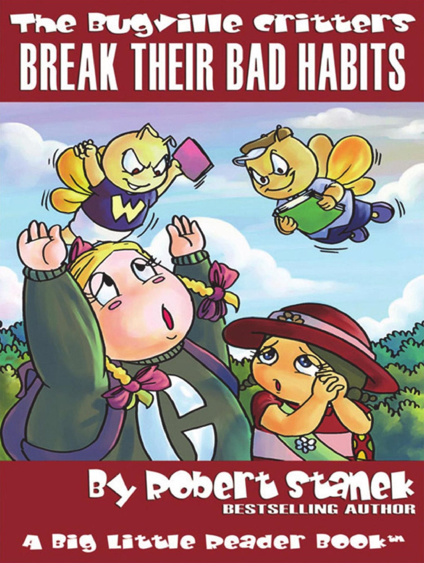 Break Their Bad Habits: A Bugville Critters Book for Preschool/Kindergarten Children, Grade 1 and Grade 2
