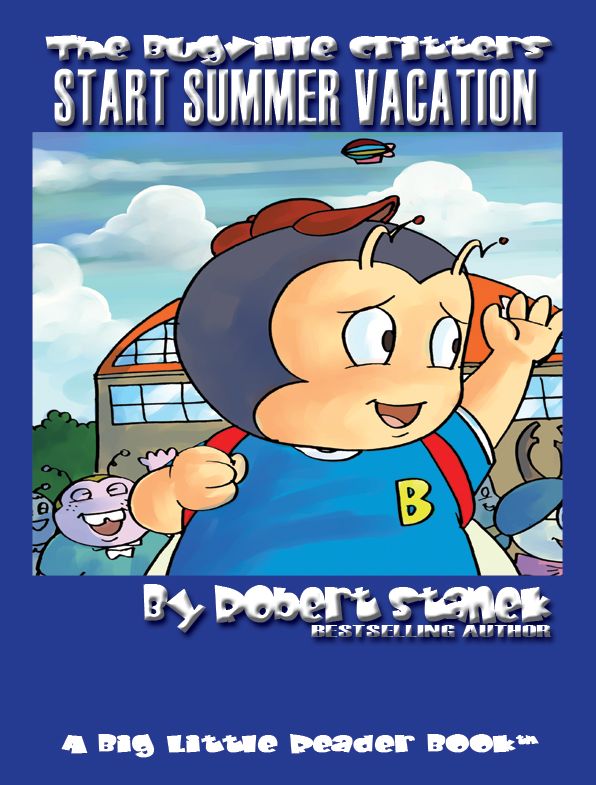 Start Summer Vacation (Bugville Critters Children's Learning Adventures)