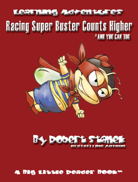 Racing Super Buster Counts Higher And You Can Too (Preschool Skills and Kindergarten Basics)