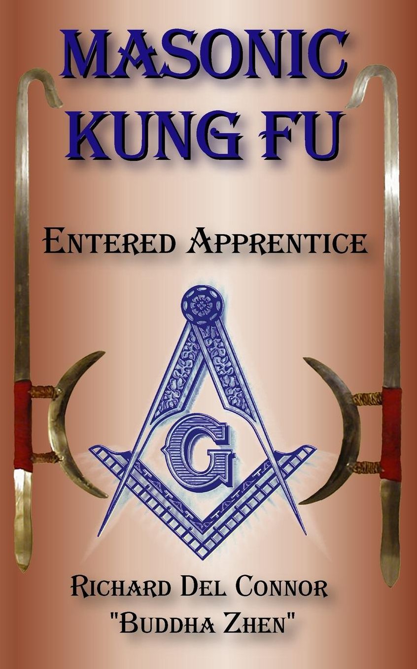 Masonic Kung Fu: Book 1: Entered Apprentice