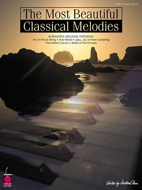 The Most Beautiful Classical Melodies: 46 Beautiful Melodies