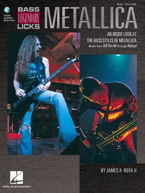 Bass Legendary Licks: An Inside Look at the Bass Styles of Metallica