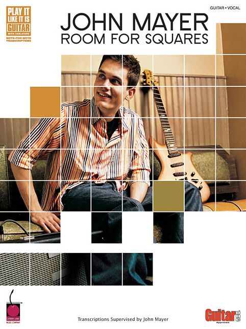 John Mayer - Room for Squares: Transcriptions Supervised by John Mayer