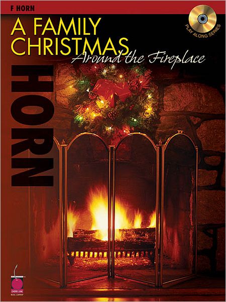 A Family Christmas Around the Fireplace: F Horn