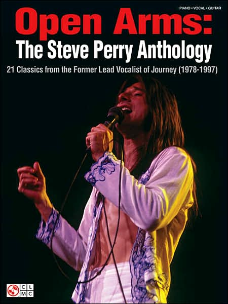 Open Arms: the Steve Perry Anthology: 21 Classics from the Former Lead Vocalist of Journey (1978-1997)