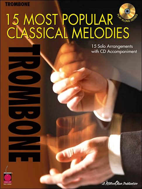 Trombone: 15 Most Popular Classical Melodies
