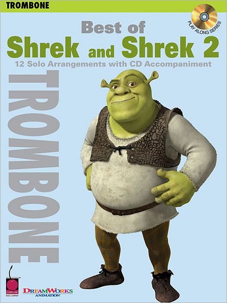 Best of Shrek and Shrek 2: 12 Solo Arrangements with CD Accompaniment Trombone