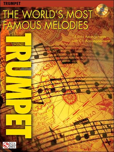 The World's Most Famous Melodies: Trumpet Play-along Book/CD Pack