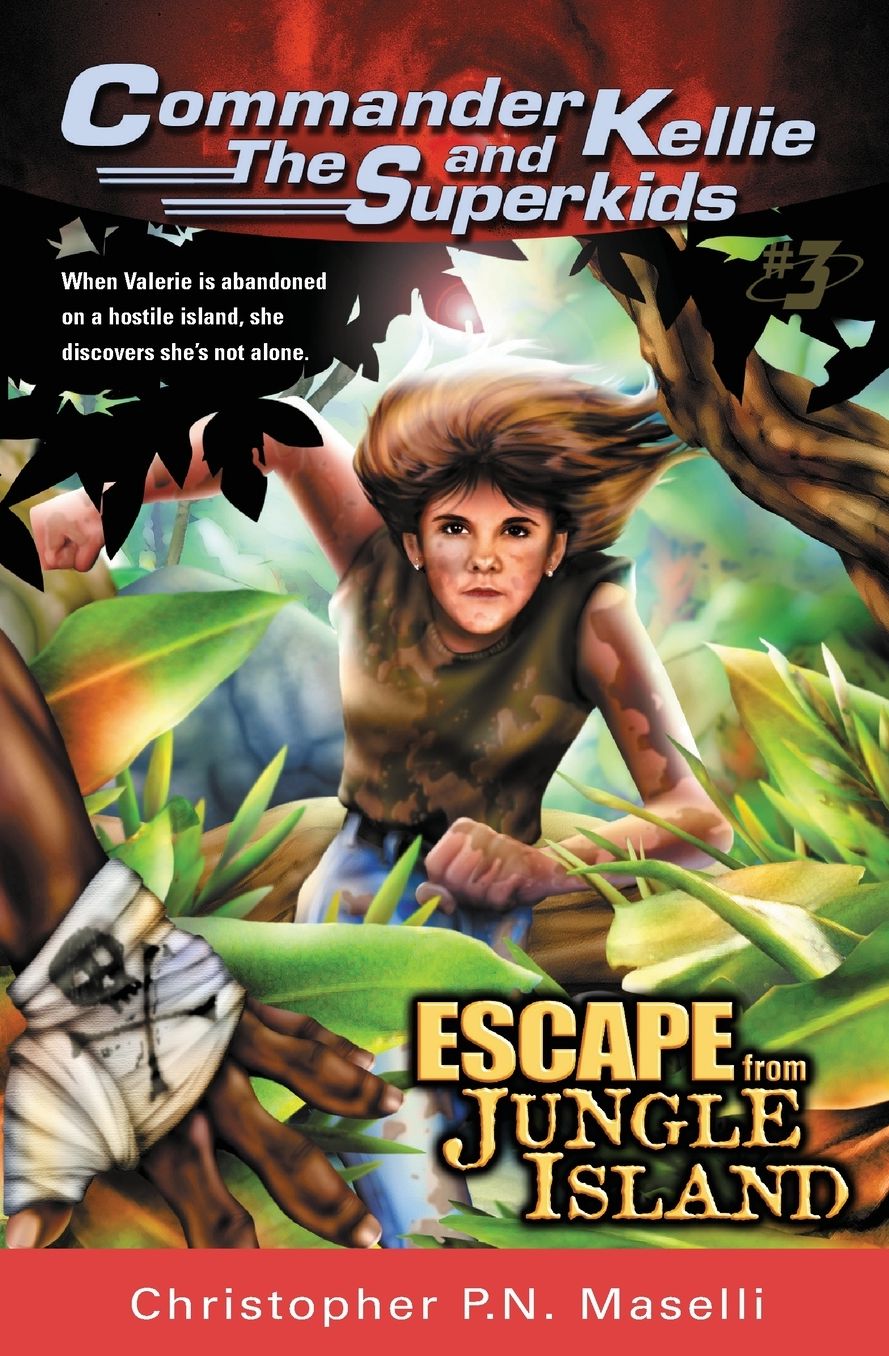 (Commander Kellie And The Superkids' Adventures #3) Escape From Jungle Island