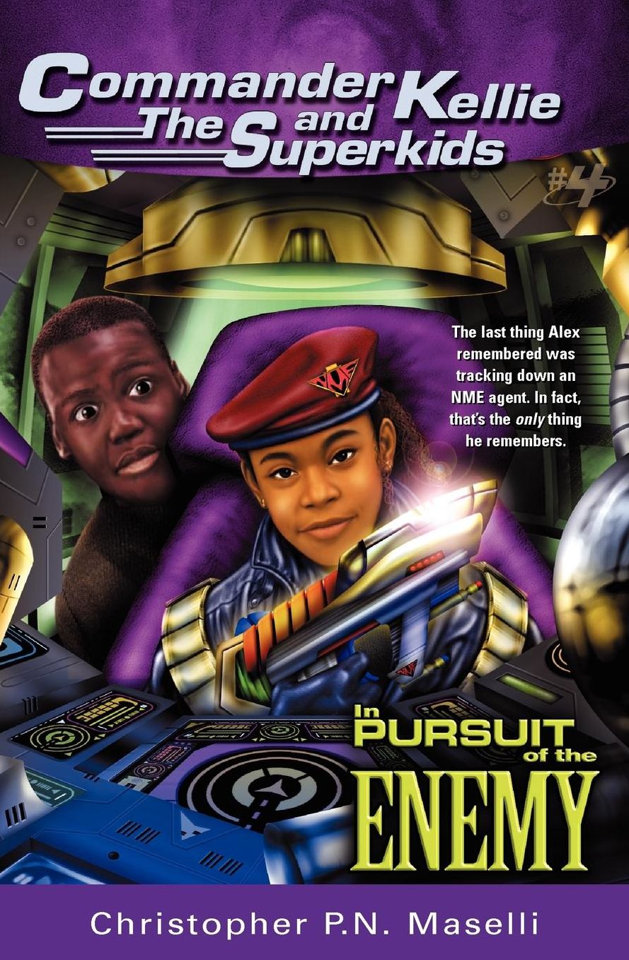 Commander Kellie And The Superkids Vol. 4: In Pursuit of the Enemy