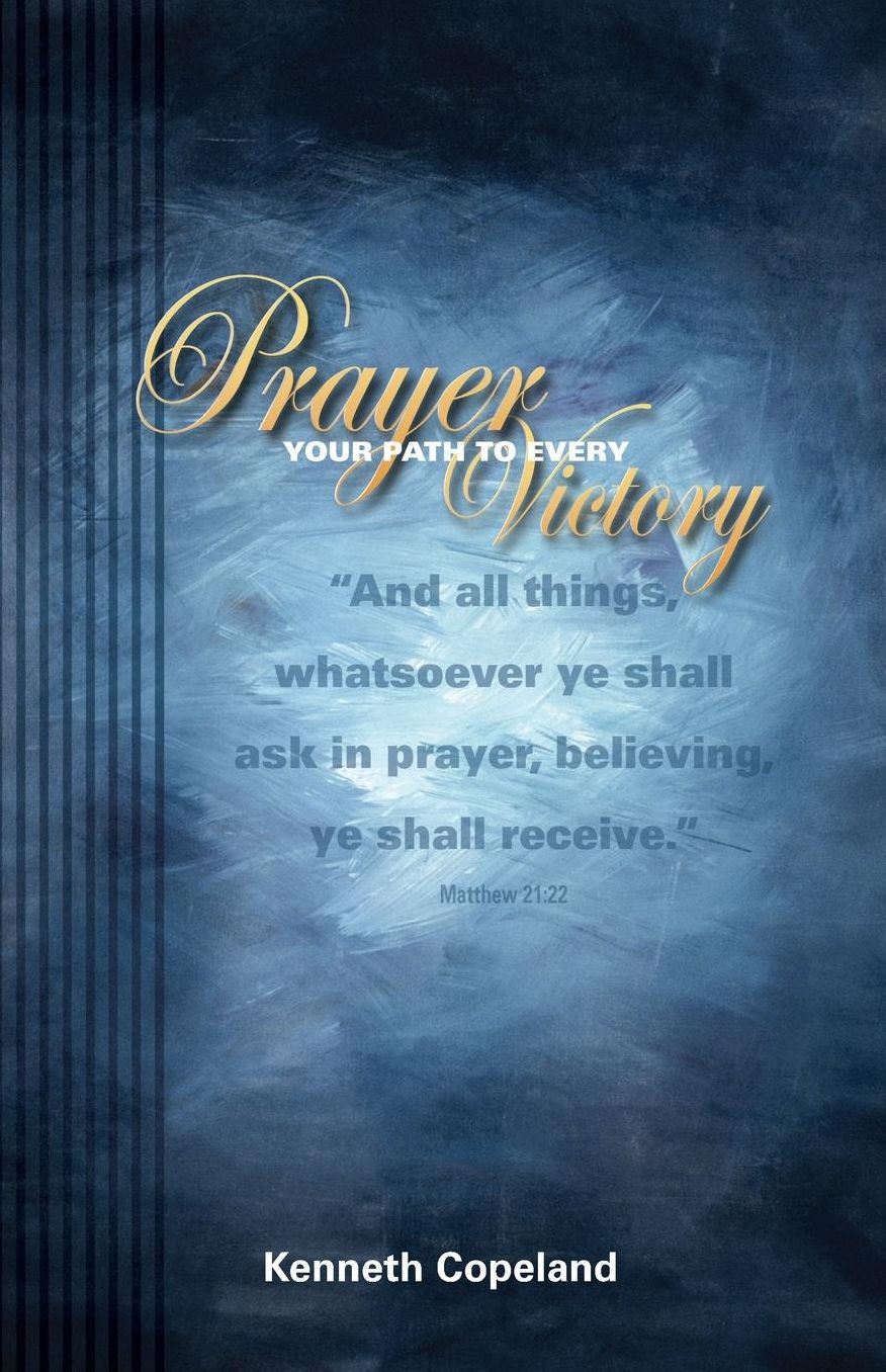 Prayer Your Path to Every Victory