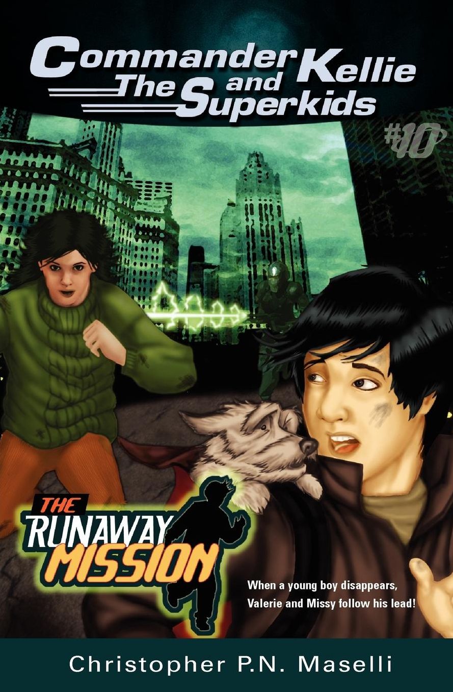 Commander Kellie And The Superkids Vol. 10: The Runaway Mission