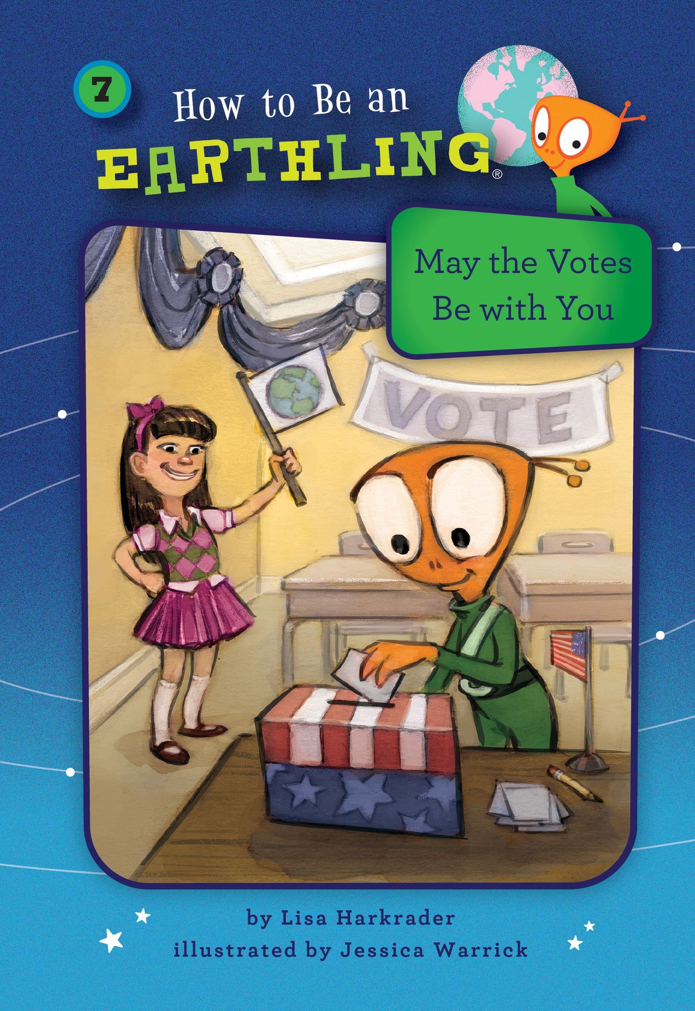 May the Votes Be with You (How to Be an Earthling Series #7)