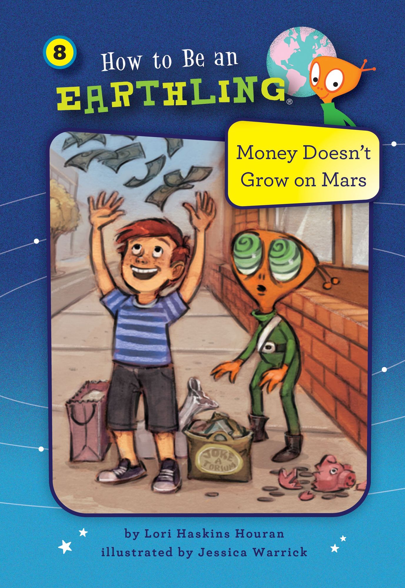 Money Doesn't Grow on Mars (How to Be an Earthling Series #8)