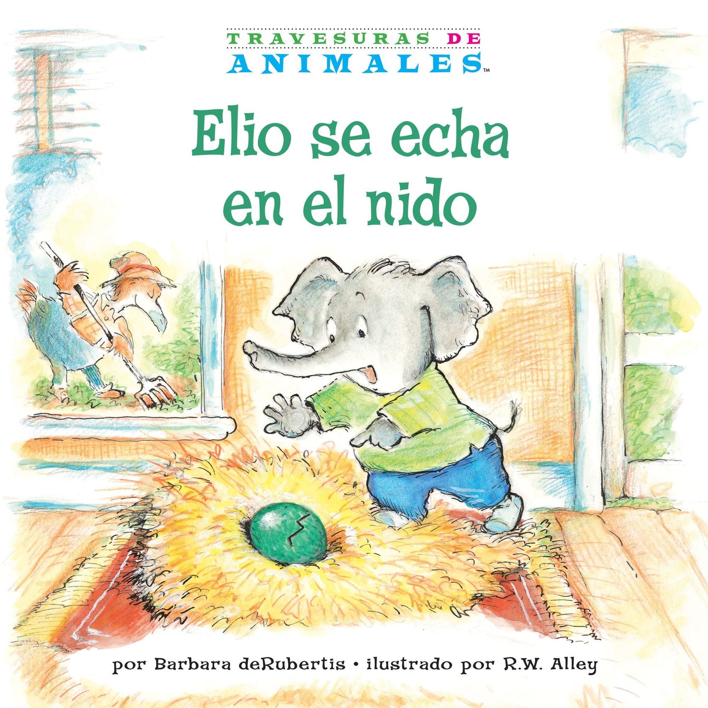 Elio Se Echa En El Nido (Eddie Elephant's Exciting Egg-Sitting): La Letra E (Letter E)