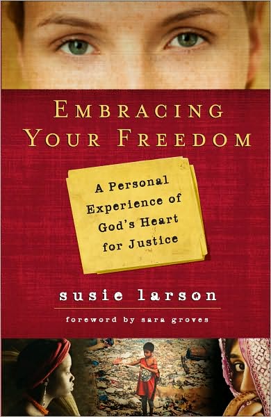 Embracing Your Freedom: A Personal Experience of God's Heart for Justice