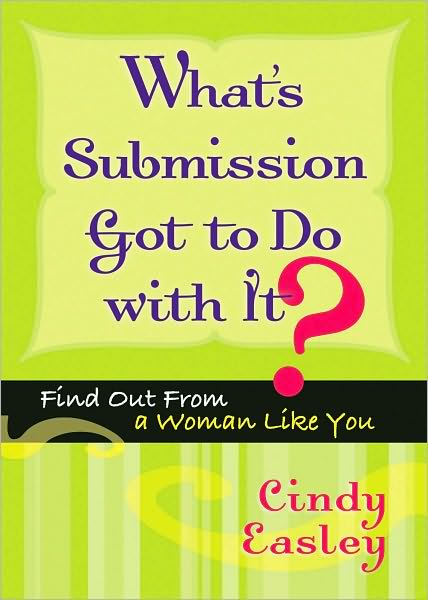 What's Submission Got to Do with It?: Find out from a Woman Like You
