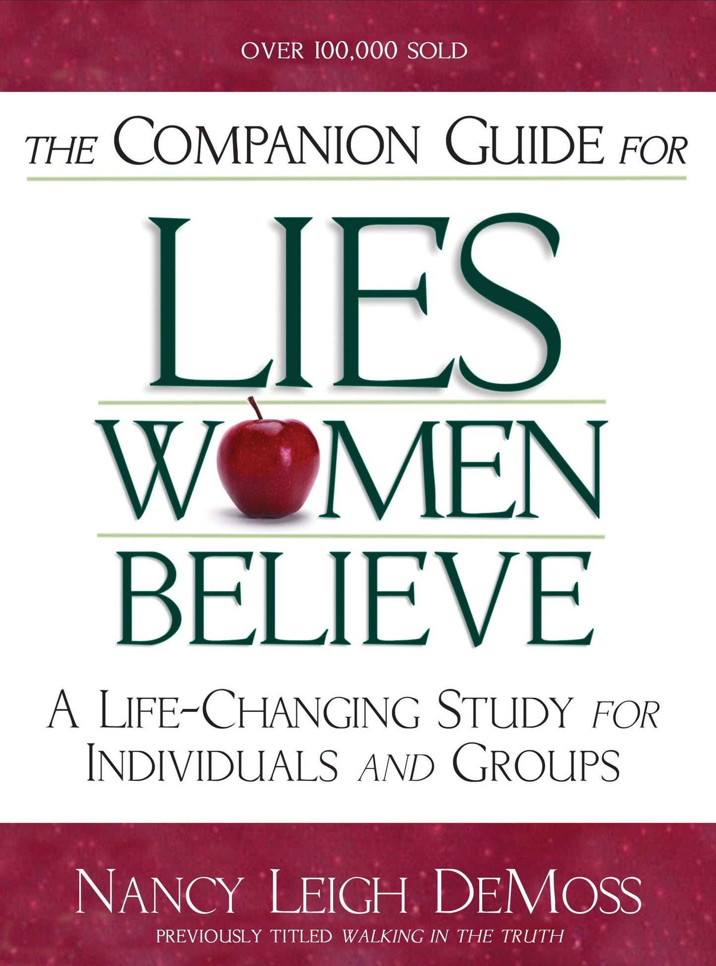 The Companion Guide for Lies Women Believe: A Life-Changing Study for Individuals and Groups