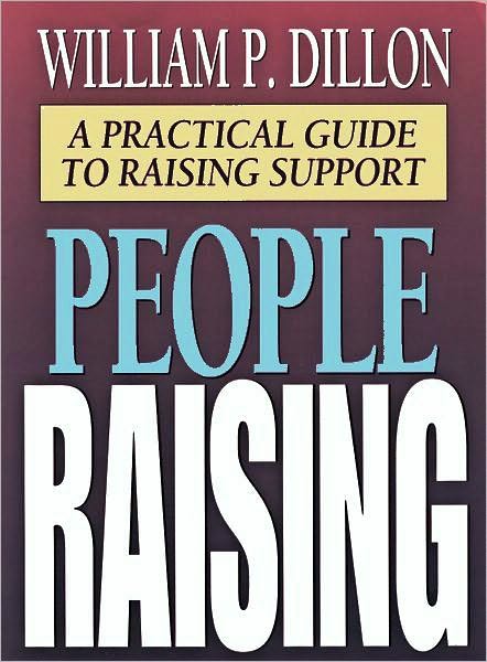 People Raising: A Practical Guide to Raising Support
