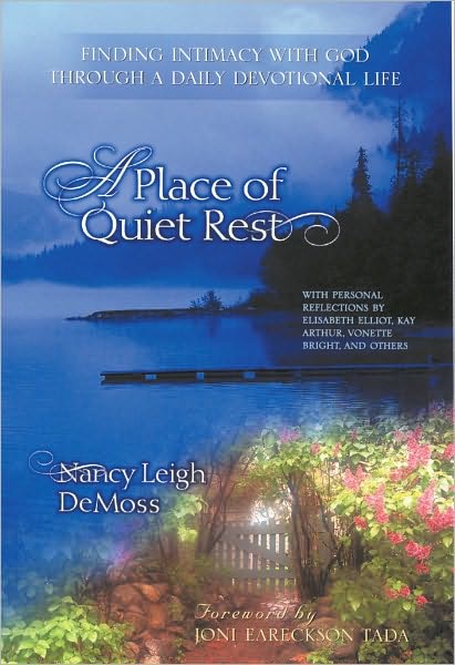 A Place of Quiet Rest: Finding Intimacy with God Through a Daily Devotional Life