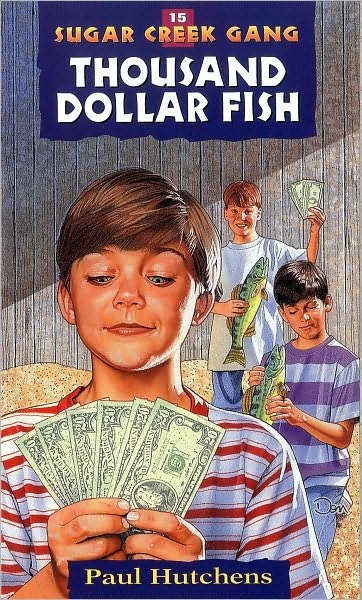 The Thousand Dollar Fish (Sugar Creek Gang Series #15)