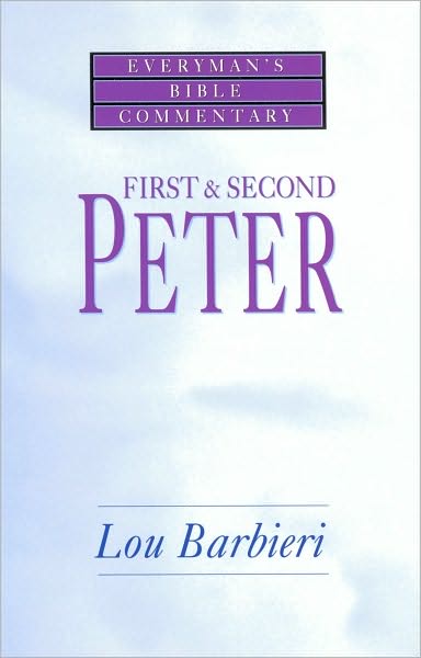 First & Second Peter- Everyman's Bible Commentary