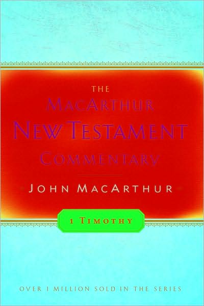 1 Timothy MacArthur New Testament Commentary