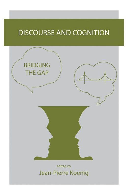 Discourse and Cognition : Bridging the Gap