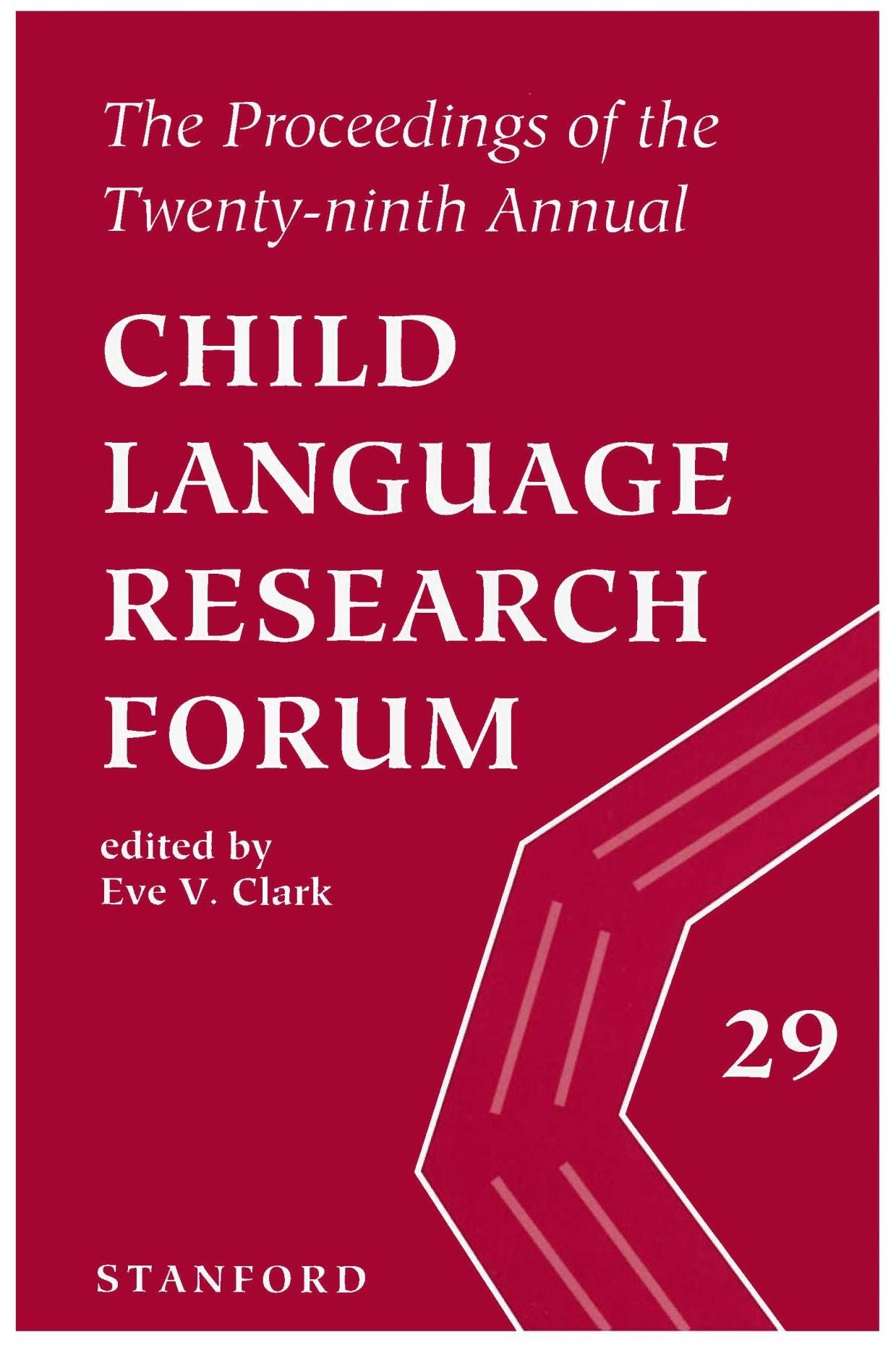 Proceedings of the Twenty-Ninth Annual Child Language Research Forum