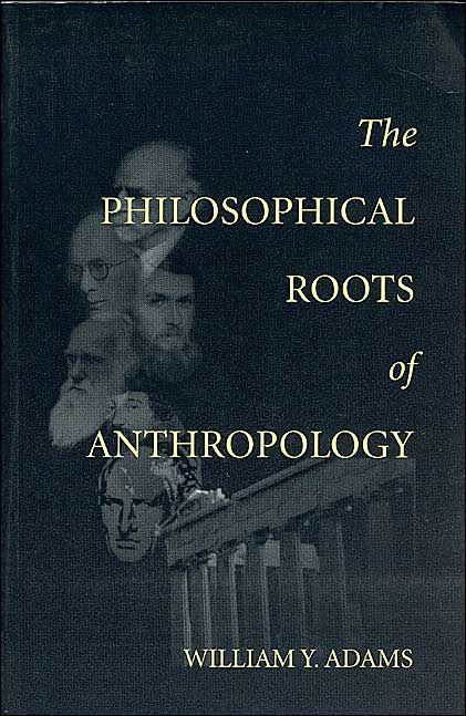 The Philosophical Roots of Anthropology