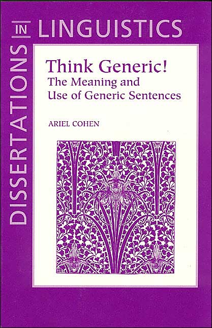 Think Generic!: The Meaning and Use of Generic Sentences