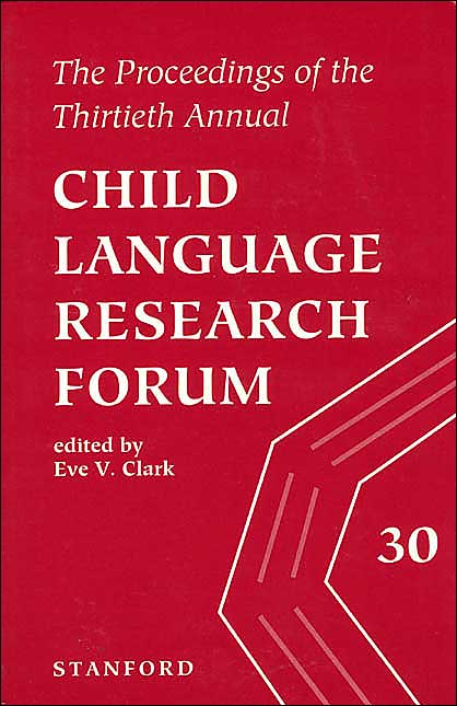 The Proceedings of the Thirtieth Child Language Research Forum