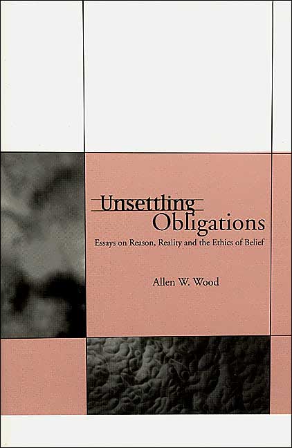 Unsettling Obligations: Essays on Reason, Reality, and the Ethics of Belief