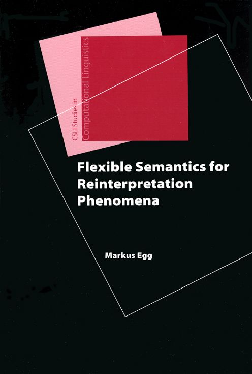 Flexible Semantics for Reinterpretation Phenomena