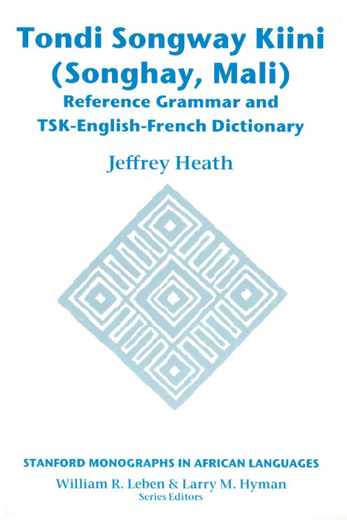 Tondi Songway Kiini (Songhay, Mali): Reference Grammar and TSK-English-French Dictionary