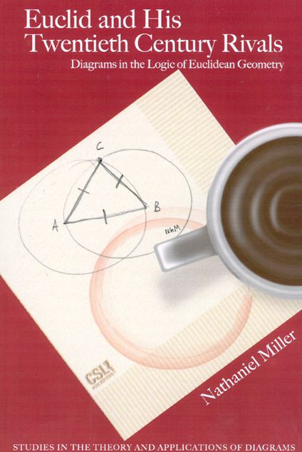 Euclid and His Twentieth Century Rivals: Diagrams in the Logic of Euclidean Geometry
