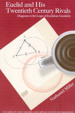 Euclid and His Twentieth Century Rivals: Diagrams in the Logic of Euclidean Geometry
