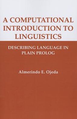 A Computational Introduction to Linguistics: Describing Language in Plain Prolog