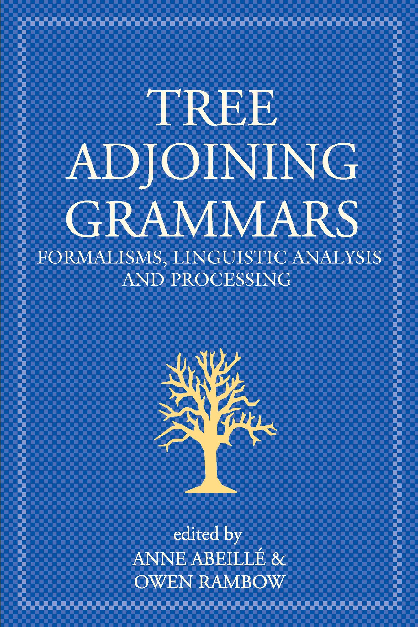 Tree Adjoining Grammars: Formalisms, Linguistic Analysis and Processing