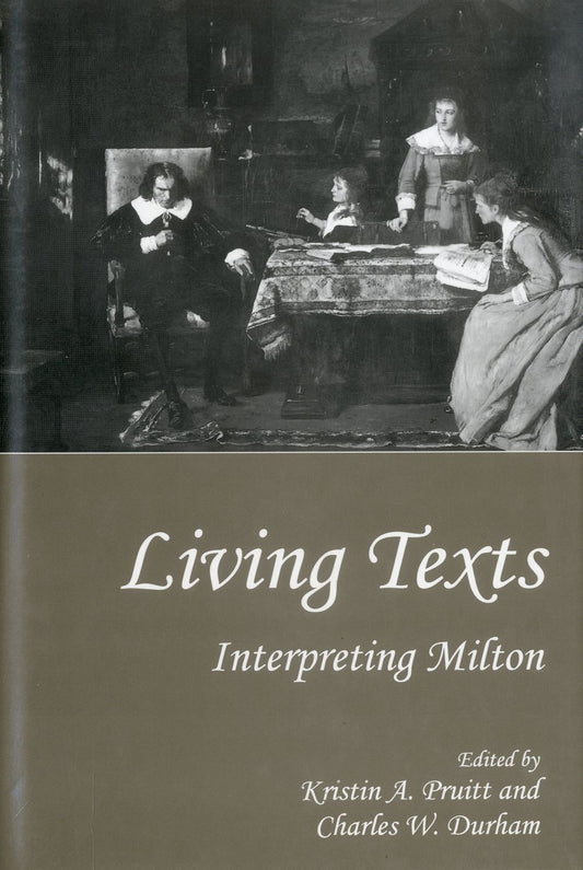 Living Texts: Interpreting Milton