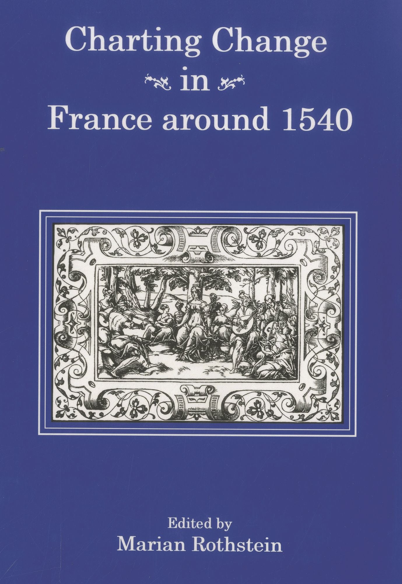 Charting Change in France Around 1540