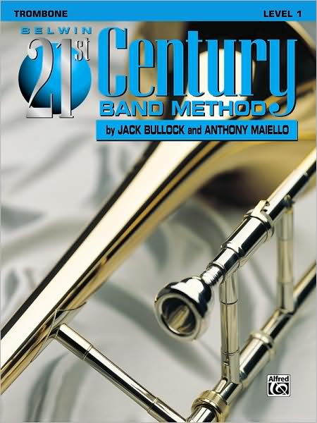 Belwin 21st Century Band Method, Level 1: Trombone