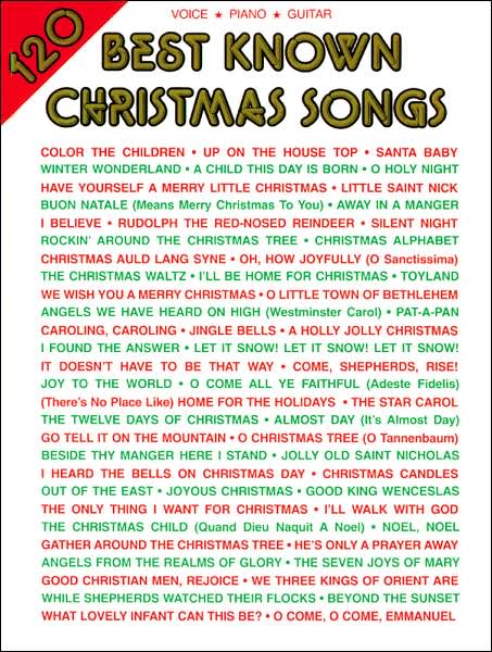 120 Best Known Christmas Songs: Piano/Vocal/Guitar