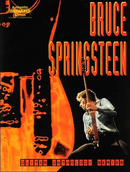 Bruce Springsteen -- Guitar Anthology: Authentic Guitar TAB
