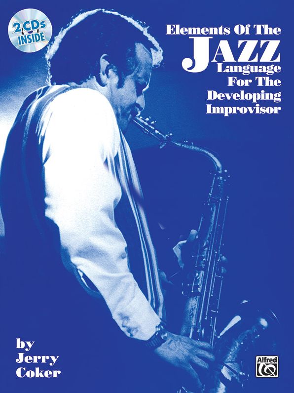 Elements of the Jazz Language for the Developing Improvisor: Book & CD